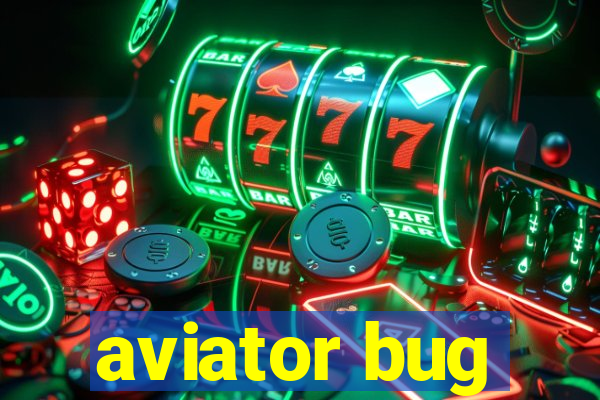 aviator bug